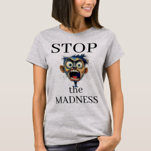 Camiseta Detén la Locura