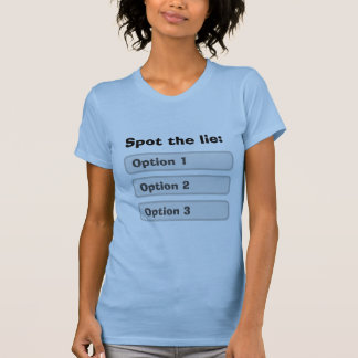 Camiseta Detén la mentira Dos verdades una mentira