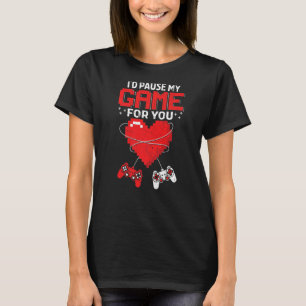Camiseta Detendría mi juego por ti El día de San Valentín C