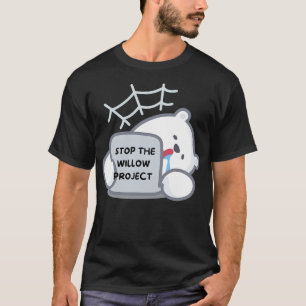Camiseta detener el proyecto sauce 3
