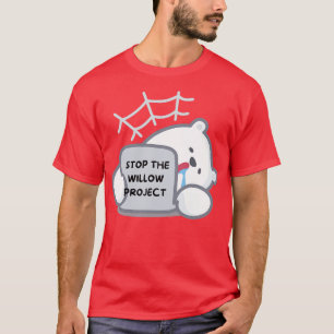Camiseta detener el proyecto willow