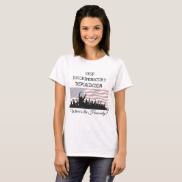 Camiseta Detener la deportación discriminadora de una camis