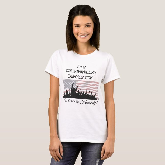 Camiseta Detener la deportación discriminadora de una camis (Anverso completo)