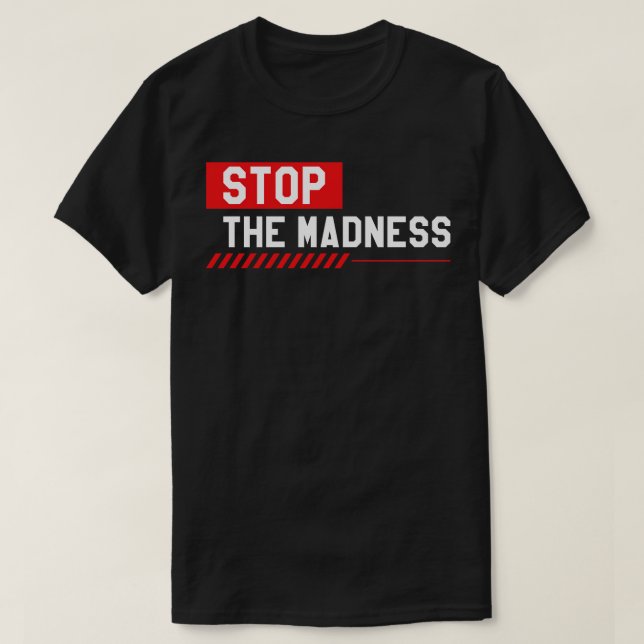Camiseta Detener la locura (Diseño del anverso)