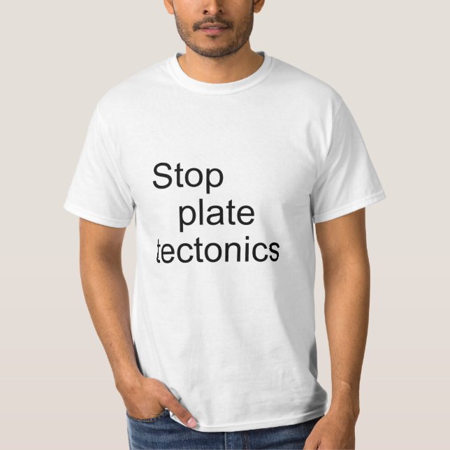 Camiseta Detener la tectónica de placas (Anverso)