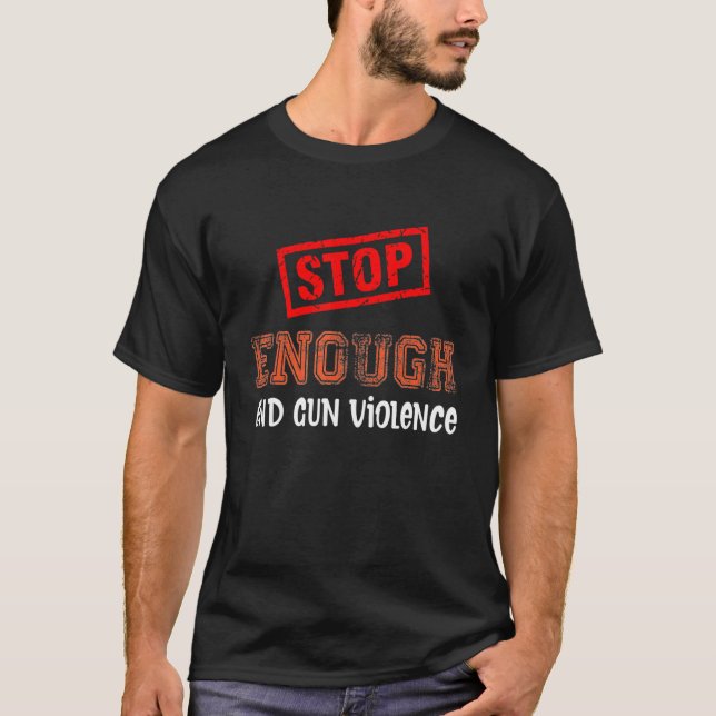 Camiseta Detener Suficiente Acabar Con La Violencia De Las  (Anverso)