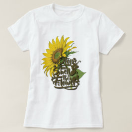 Camiseta Detener y oler el girasol de las flores