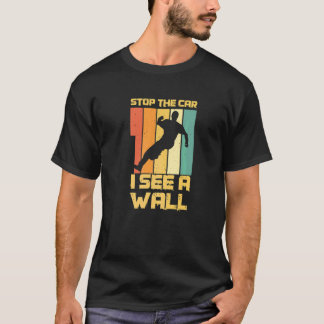 Camiseta Detenga El Coche Veo Una Pared Para Un Parkour