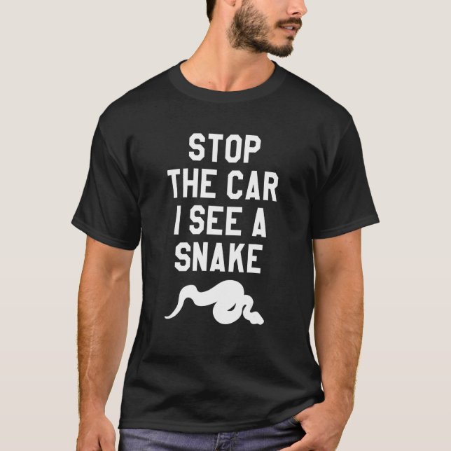 Camiseta Detenga El Coche Veo Una Serpiente Pitón Pitones R (Anverso)