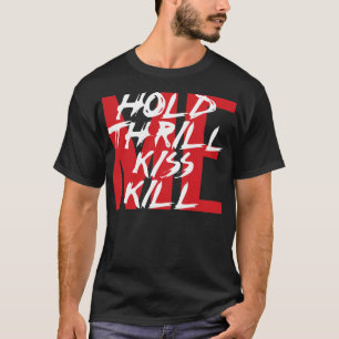 Camiseta Deténgame, emocióneme, béseme, máteme