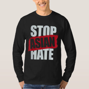 Camiseta Detengan el odio asiático y apoyen el racismo anti