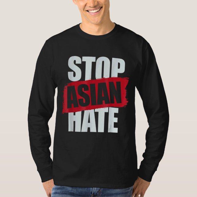 Camiseta Detengan el odio asiático y apoyen el racismo anti (Anverso)
