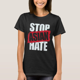 Camiseta Detengan el odio asiático y apoyen el racismo anti