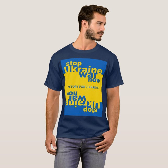 Camiseta Detengan la guerra de Ucrania, ahora la victoria d (Anverso completo)