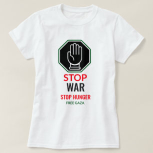 Camiseta Detengan la guerra el hambre libera a Gaza de la h