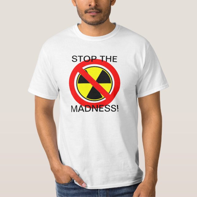 CAMISETA ¡DETENGAN LA LOCURA DESENCHUFE DE LA ENERGÍA NUCLE (Anverso)