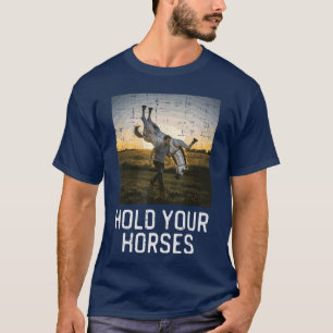 Camiseta Detengan Sus Caballos Dicho Divertido Meme Humor H
