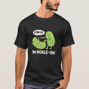 Camiseta Deténganlo, soy de Pickle ish