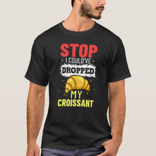 Camiseta Detente, podría haber dejado caer mi croissant