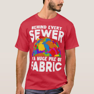 Camiseta Detrás De Cada Alcantarilla Hay Una Gran Pila De T