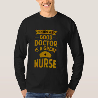 Camiseta Detrás De Cada Buen Médico Hay Una Gran Enfermera 