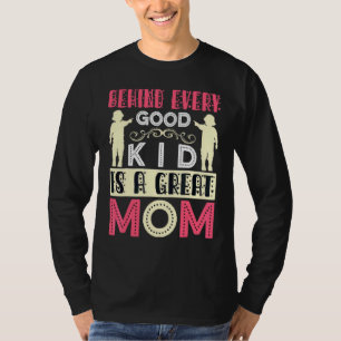 Camiseta Detrás de cada buen niño hay un gran día de madres