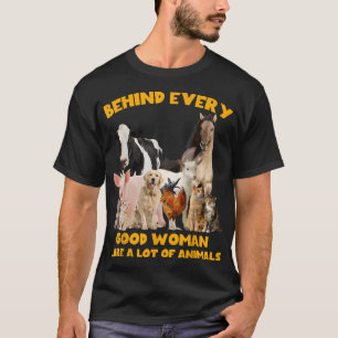 Camiseta Detrás De Cada Buena Mujer Hay Muchos Animales