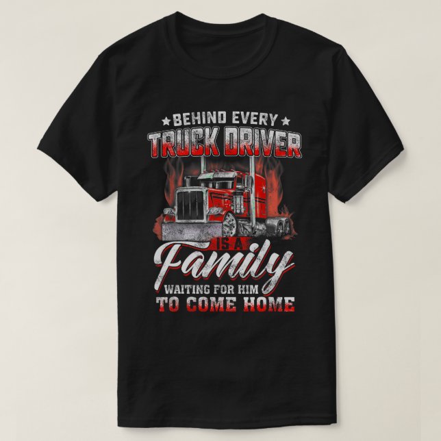 Camiseta Detrás De Cada Conductor De Camión Hay Una Familia (Diseño del anverso)