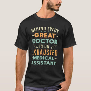 Camiseta Detrás de cada gran asistente médico Médica gracio