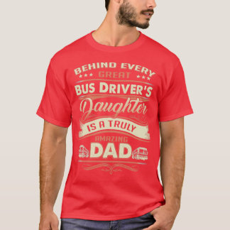 Camiseta Detrás De Cada Gran Hija De Conductor De Autobús E