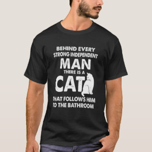 Camiseta Detrás de cada hombre independiente un gato lo sig