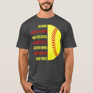 Camiseta Detrás De Cada Jugador Hay Un Padre De Softball Da