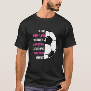 Camiseta Detrás De Cada Jugador Hay Una Madre Fútbol Mamá