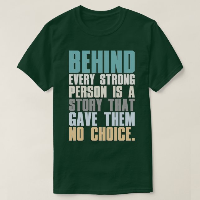 Camiseta Detrás De Cada Persona Fuerte Hay Una Historia Que (Diseño del anverso)