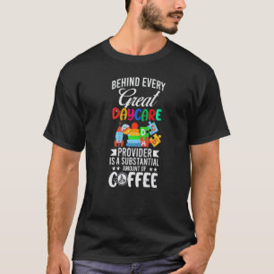 Camiseta Detrás de cada proveedor de guardería Divertido ma