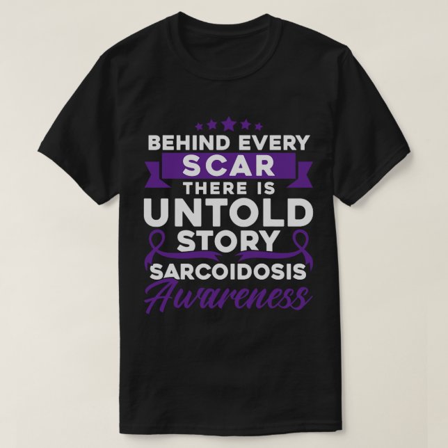 Camiseta Detrás de cada sarcoidosis de cicatriz conciencia (Diseño del anverso)