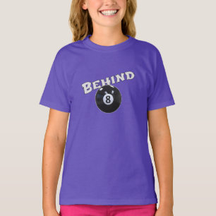 Camiseta Detrás De La Ocho Pelota   Divertido "Detrás de la