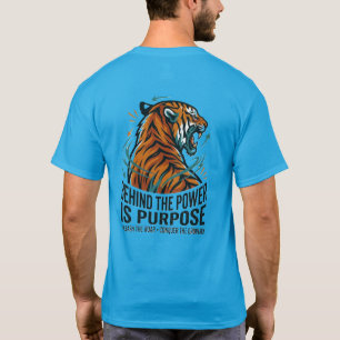Camiseta Detrás del poder está el propósito Tigre Desata el