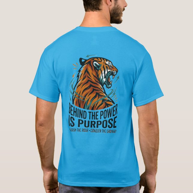 Camiseta Detrás del poder está el propósito Tigre Desata el (Reverso)