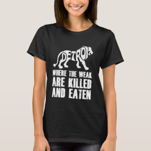 Camiseta Detroit - Donde matan a los débiles y comen moto