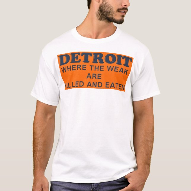 Camiseta Detroit: Donde se matan y se comen el débiles (Anverso)