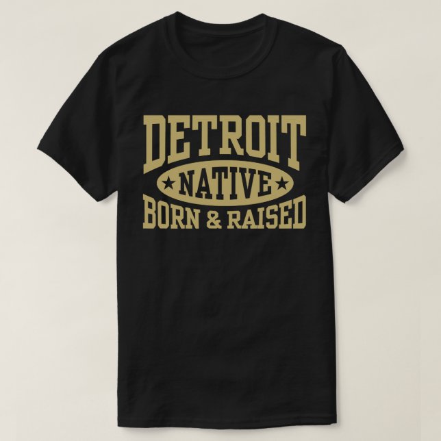 Camiseta Detroit Native Born and Raised (Diseño del anverso)