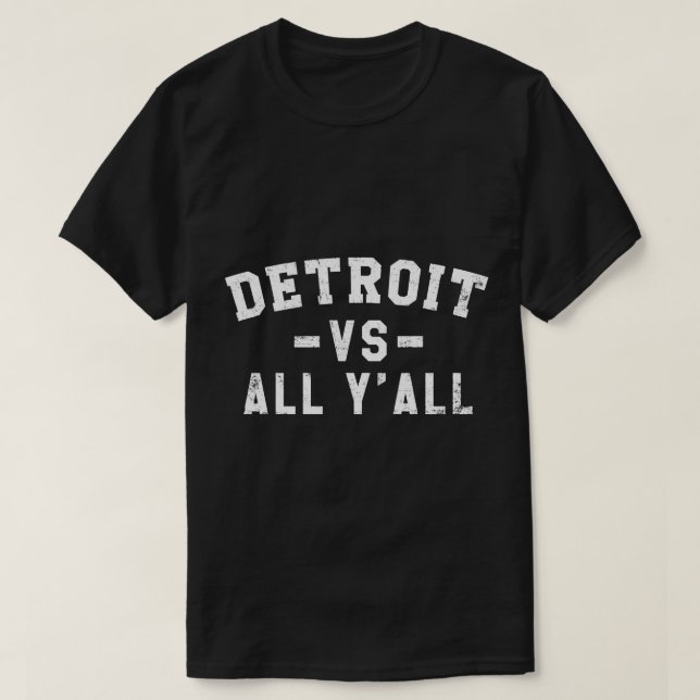 Camiseta Detroit vs All Yall para Y'All Funny Detroit Pullo (Diseño del anverso)