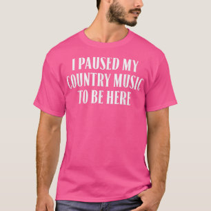 Camiseta Detuve La Música De Mi País Para Estar Aquí 1337