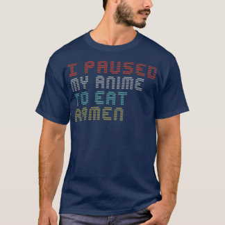 Camiseta Detuve Mi Anime Para Comer A Ramen Divertidos Juga