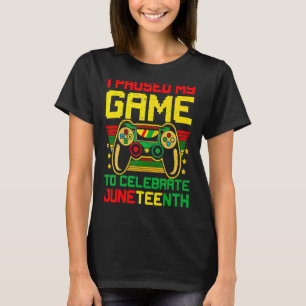 Camiseta Detuve Mi Juego Para Celebrar El Video Gam De June