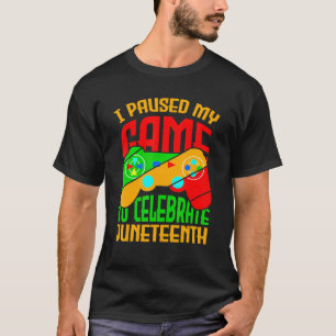 Camiseta Detuve Mi Juego Para Celebrar Juneteeth Black Free