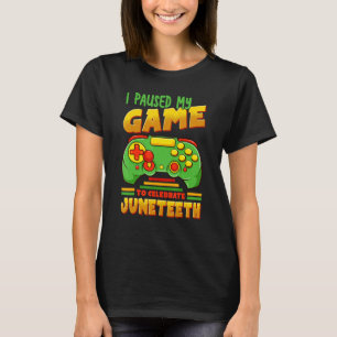 Camiseta Detuve Mi Juego Para Celebrar Juneteeth Black Free