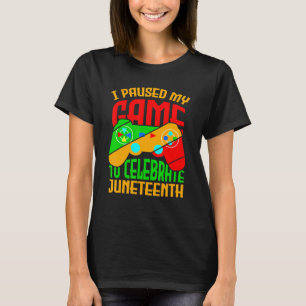 Camiseta Detuve Mi Juego Para Celebrar Juneteeth Black Free