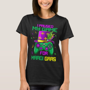 Camiseta Detuve Mi Juego Para El Videojuego Mardi Gras Mard